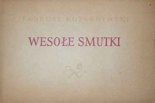 Kotarbiński Tadeusz-Wesołe smutki
